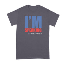 Im Speaking Shirt Kamala Harris I'm Speaking T Shirt