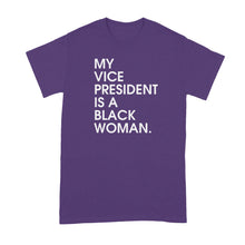 My Vice President is a Black Woman Shirt Kamala Harris VP Tshirt My Vice President Looks Like Me