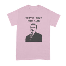 Thats What She Said Tshirt Michael Scott Thats What She Said Shirt