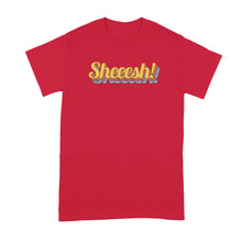 Sheesh Tshirt Sheesh Meme Shirt