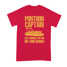 Pontoon Captain Shirt Pontoon Captain Only More Drunker Tshirt