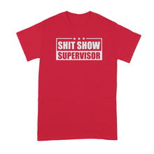 Shit Show Supervisor Shirt Shitshow Tshirt