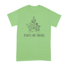 Plants Are Friends Shirt Plants Are My Friends Shirt