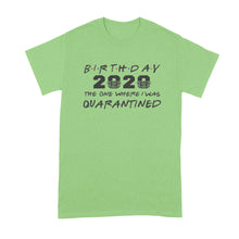 Friends Quarantine Birthday Shirt Quarantined Birthday Shirt