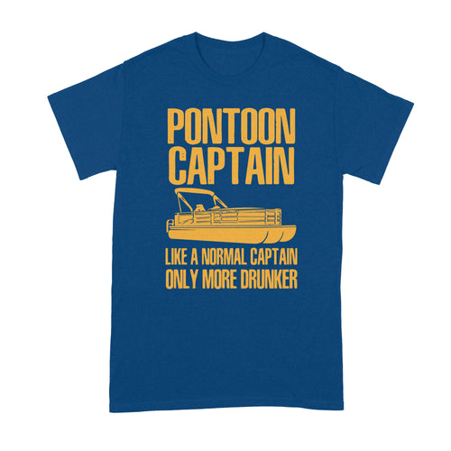 Pontoon Captain Shirt Pontoon Captain Only More Drunker Tshirt
