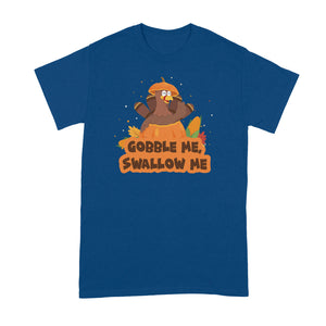 Gobble Me Swallow Me Shirt Gobble Me Swallow Me Thanksgiving Tshirt