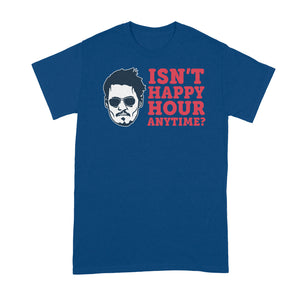 Isnt Happy Hour Anytime Shirt Johnny Depp Court Tshirt Quote T Shirts Amber Heard