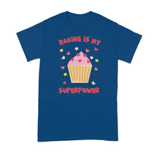 Workspace Baking is my superpower Baker Tshirt Baking is my Superpower Shirt