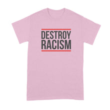 Destroy Racism Shirt Fight Racism Tshirt Civil Rights T Shirt