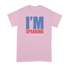 Im Speaking Shirt Kamala Harris I'm Speaking T Shirt