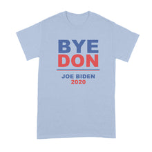 Byedon T Shirt Bye Don 2020 Shirt Joe Biden Shirt