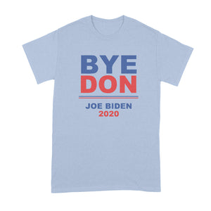 Byedon T Shirt Bye Don 2020 Shirt Joe Biden Shirt