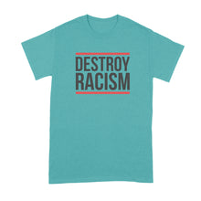 Destroy Racism Shirt Fight Racism Tshirt Civil Rights T Shirt