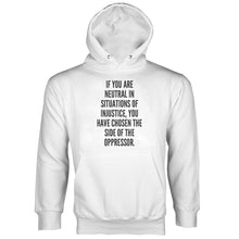 If You Are Neutral in Situations of Injustice Hoodie BLM Hoodie Desmond Tutu Quote