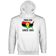 Freeish Since 1865 Hoodie Juneteenth Hoodie Black History Hoodie