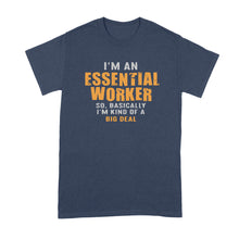 I'm An Essential Worker T Shirt Im An Essential Worker Shirt