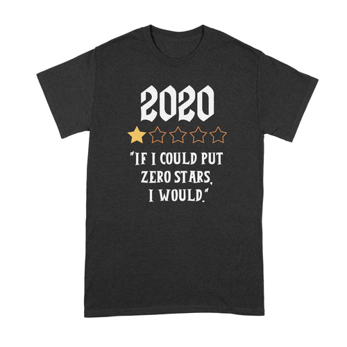 2020 Review Shirt One Star 2020 1 Star Shirt 2020 Would Not Recommend Tshirt