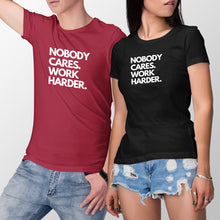 Nobody Cares Work Harder Shirt Nobody Cares Shirt Work Harder Shirt