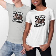 Ya Done Messed Up A-A-Ron Shirt Ya Done Messed Up Aaron T Shirt