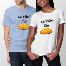 Let's Get This Bread Shirt Get This Bread Shirt Lets Get This Bread Shirt