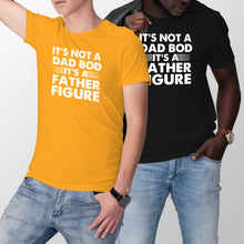 Its Not a Dad Bod Tshirt Its a Father Figure Shirt