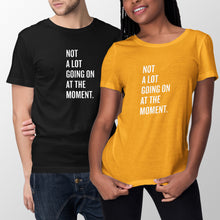 Not A Lot Going On At The Moment Shirt