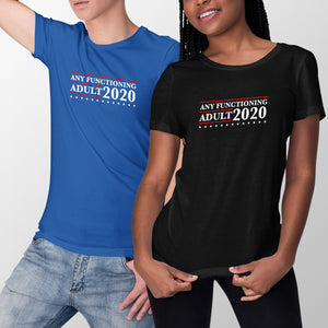 Any Functioning Adult 2020 T Shirt Literally Anyone Else 2020 Tshirt