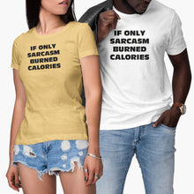 If Only Sarcasm Burned Calories Shirt Sarcastic Shirts