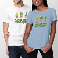 What the Fucculent Shirt Funny Succulent Shirt