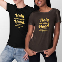 Holy With a Hint of Hood T Shirt Pray With Me Dont Play With Me Shirt