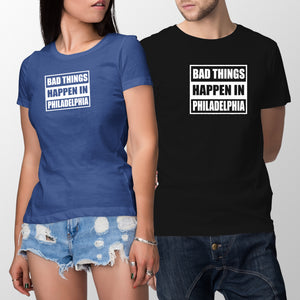 Bad Things Happen in Philadelphia Shirt Trump Philadelphia Shirt