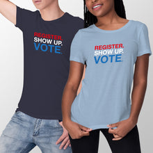 Register Show Up Vote Tshirt Vote Shirt