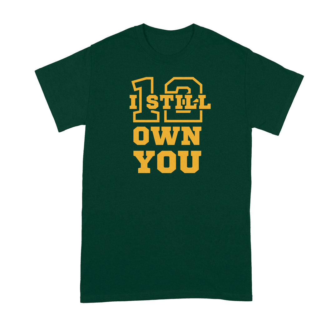 I Still Own You Tshirt T Shirt
