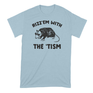 Rizz Em with the Tism Shirt Rizz’em Possum Tshirt