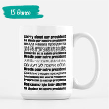Sorry About Our President White Coffee Mugs