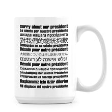 Sorry About Our President White Coffee Mugs