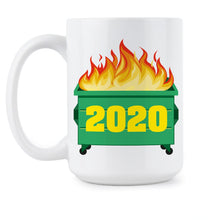 2020 Dumpster Fire Mug 2020 Sucks Cup