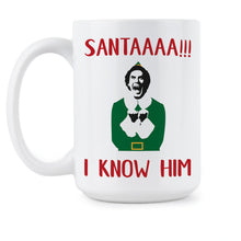 Santa I Know Him Mug OMG Santa I Know Him