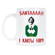 Santa I Know Him Mug OMG Santa I Know Him