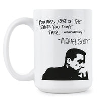 You Miss 100 of the Shots You Don't Take Mug Michael Scott Coffee Mug