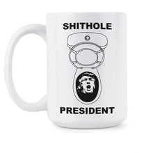 Shithole President Anti Trump Coffee Mugs Shithole Mug Not My President Cup Gift Proud Shitholer
