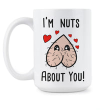 Im Nuts About You Mug I'm Nuts For You Coffee Cup