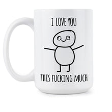 Love You So Fcking Much Mug Funny Best Friend Coffee Mugs