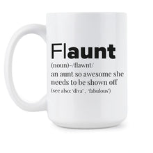 FLAUNT Aunt Mug Funny Aunt Coffee Mugs Fun Aunt Cup Flaunt Auntie Gift