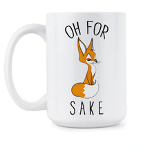 Oh For Fox Sake Coffee Mug Fox Sake Mugs Cute Fox Gifts Fox Lover Gift