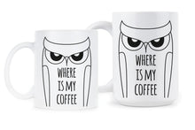 Owl Coffee Mug Where Is My Coffee Owl Lover Gift Cup