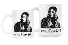 Ew Covid Mug Alexis Rose Coffee Mug