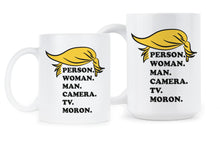 Person Woman Man Camera Tv Mug Person Woman Man Camera Tv Moron Coffee Mug Anti Trump Cup