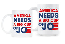 America Needs a Big Cup of Joe Mug Joe Biden 2020 Cup Biden Coffee Mug