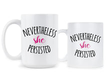 NEVERTHELESS SHE PERSISTED Coffee Mug Persist Resist Mugs Elizabeth Warren Gift She Persisted Feminist Feminism Gift